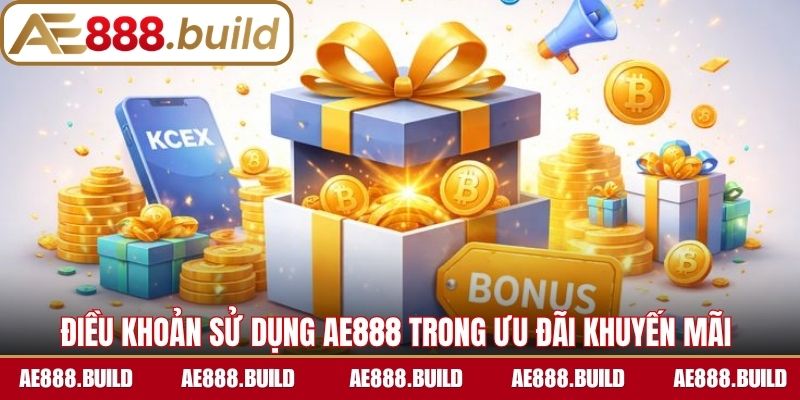 Điều khoản sử dụng AE888 trong ưu đãi khuyến mãi